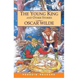 The Young King and Other Stories (Penguin Readers, Level 3) by Oscar Wild