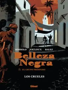 Belleza Negra & el Grupo Próspero Tomo 2- Los Crueles