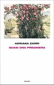 Adriana Zarri - Quasi una preghiera