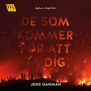 «De som kommer för att ta dig» by Jens Ganman