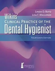 Wilkins' Clinical Practice of the Dental Hygienist, 14th Edition