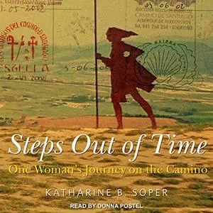 Steps out of Time: One Woman's Journey on the Camino [Audiobook]