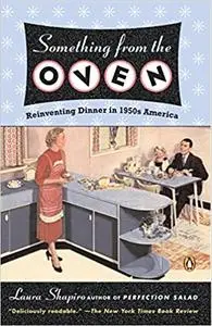 Something from the Oven: Reinventing Dinner in 1950s America