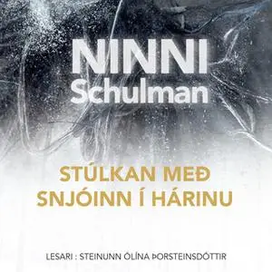 «Stúlkan með snjóinn í hárinu» by Ninni Schulman