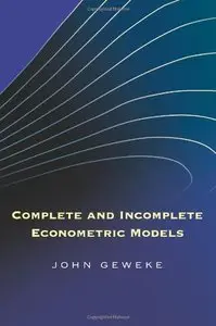 Complete and Incomplete Econometric Models (repost)