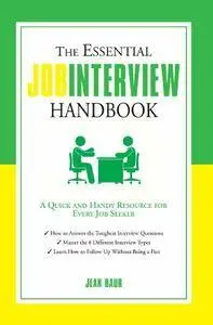 The Essential Job Interview Handbook: A Quick and Handy Resource for Every Job Seeker (repost)