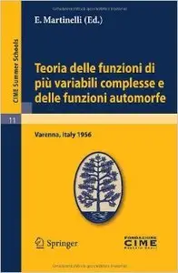 Teoria Delle Funzioni Di Piu Variabili Complesse E Delle Funzioni Automorfe