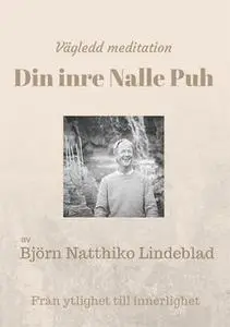 «Vägledd meditation - Din inre Nalle Puh» by Björn Natthiko Lindeblad