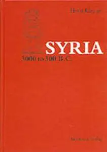 Syria 3000 to 300 B.C.: A Handbook of Political History