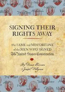 Signing Their Lives Away: The Fame and Misfortune of the Men Who Signed the Declaration of Independence (repost)