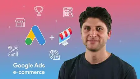 Google Ads For Ecommerce Businesses - Specialized Course