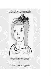 Mariantonietta e il giardino segreto
