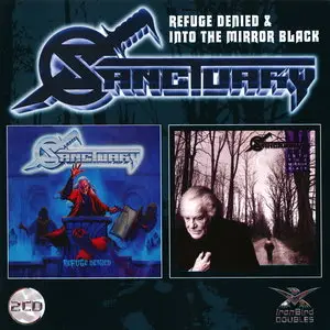 Sanctuary - Refuge Denied (1987) / Into The Mirror Black (1990) [Reissue 2010]