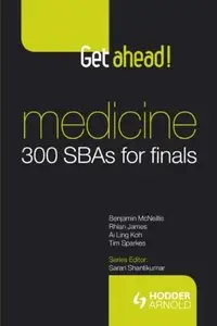 Get Ahead! Medicine: 300 SBAs for Finals (repost)