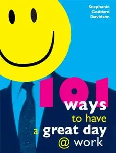 101 Ways to Have a Great Day at Work