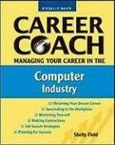 Managing Your Career in the Computer Industry (Ferguson Career Coach (Paperback))(Repost)