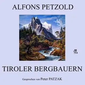 «Tiroler Bergbauern» by Alfons Petzold