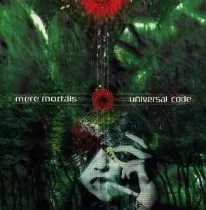 Mere Mortals - Universal Code (2001)