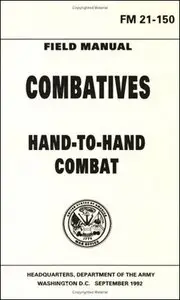 Army Combatives Hand to Hand Combat Fighting by U.S. Army