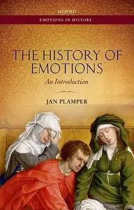 The History of Emotions: An Introduction (Emotions In History) (Repost)