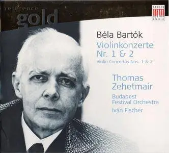 Thomas Zehetmair, Budapest FO, Ivan Fischer - Bela Bartok: Violin Concertos Nos. 1 & 2 (1995)