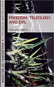 Freedom, Teleology, and Evil