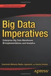 Big Data Imperatives: Enterprise ‘Big Data’ Warehouse, ‘BI’ Implementations and Analytics (Repost)