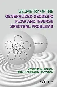 Geometry of the Generalized Geodesic Flow and Inverse Spectral Problems, 2nd Edition