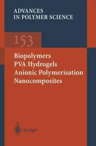 Biopolymers · PVA Hydrogels, Anionic Polymerisation Nanocomposites