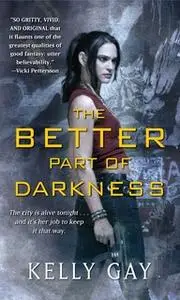 «The Better Part of Darkness» by Kelly Gay