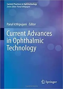 Current Advances in Ophthalmic Technology