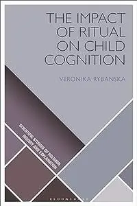 The Impact of Ritual on Child Cognition