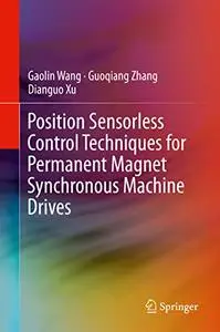 Position Sensorless Control Techniques for Permanent Magnet Synchronous Machine Drives (Repost)