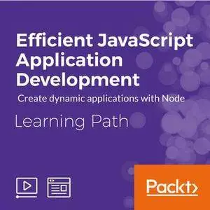 Learning Path: Efficient JavaScript Application Development