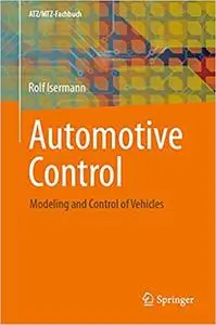 Automotive Control: Modeling and Control of Vehicles