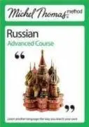 Michel Thomas Method: Russian Advanced Course (Michel Thomas Series)  