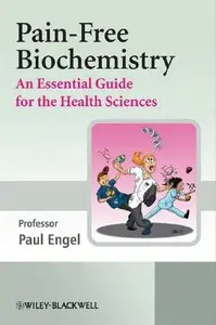 Pain-Free Biochemistry: An Essential Guide for the Health Sciences