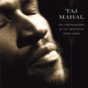 Taj Mahal - In Progress & in Motion: 1965-1998 (BOX SET)