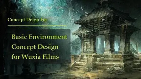 Basic Environment Concept Design for Wuxia Films