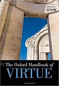 The Oxford Handbook of Virtue
