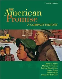 The American Promise: A Compact History, Combined Version (Volumes I & II) (Repost)