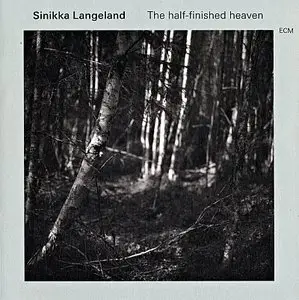 Sinikka Langeland - The Half-Finished Heaven (2015) {ECM 2377}