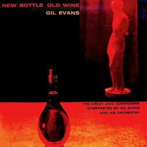 Gil Evans Orchestra - New Bottle, Old Wine (1958/2021) [Official Digital Download 24/96]