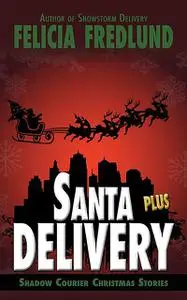 «Santa Delivery Plus» by Felicia Fredlund