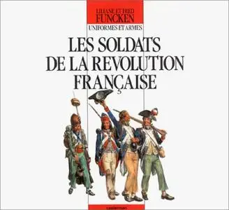Liliane Funcken, Fred Funcken, "Les soldats de la Révolution Française"