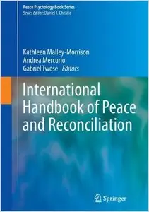 International Handbook of Peace and Reconciliation (Peace Psychology Book Series)