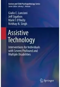 Assistive Technology: Interventions for Individuals with Severe/Profound and Multiple Disabilities