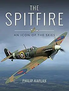 The Spitfire: An Icon of the Skies