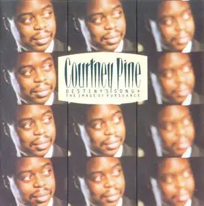 Courtney Pine - Destiny's Song & The Image Of Pursuance (1988) {Island}