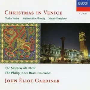 John Eliot Gardiner, The Monteverdi Choir, The Philip Jones Brass Ensemble - Christmas in Venice (1992)